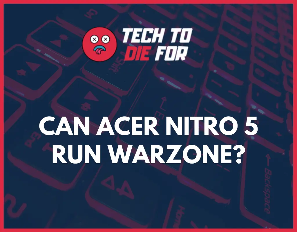 Can Acer Nitro 5 Rub Warzone