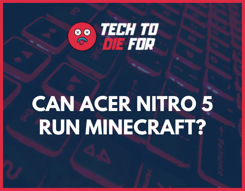 Can Acer Nitro 5 Run Minecraft