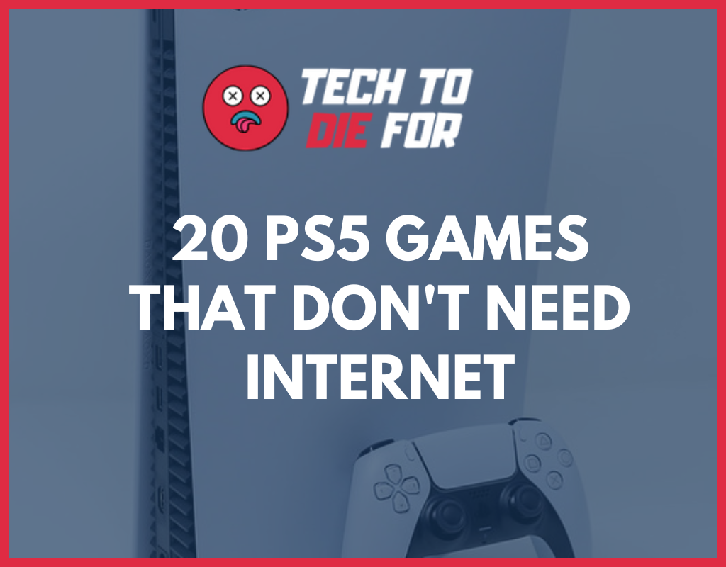 PS5 games that dont need an internet connection