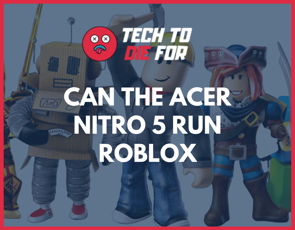 can acer nitro 5 run roblox